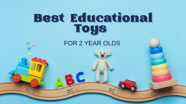 Featured image for Best Educational Toys for 2-Year-Olds: The Ultimate 2026 Guide to Play That Builds Brains